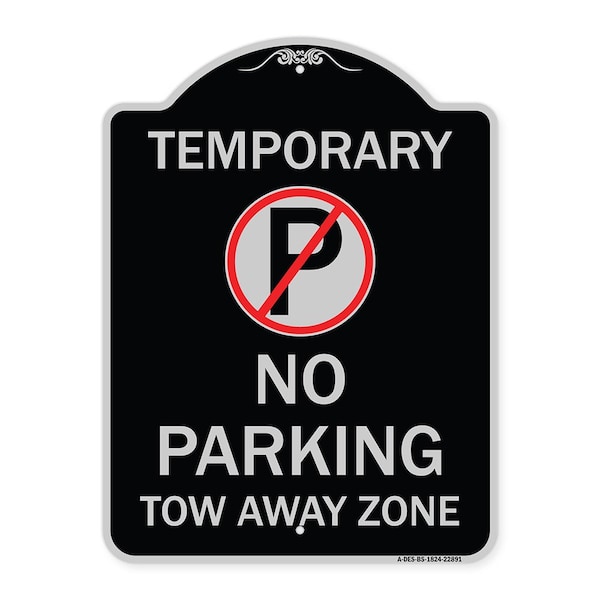 No Parking Tow Away Zone Heavy-Gauge Aluminum Architectural Sign, 24" x 18", BS-1824-22891